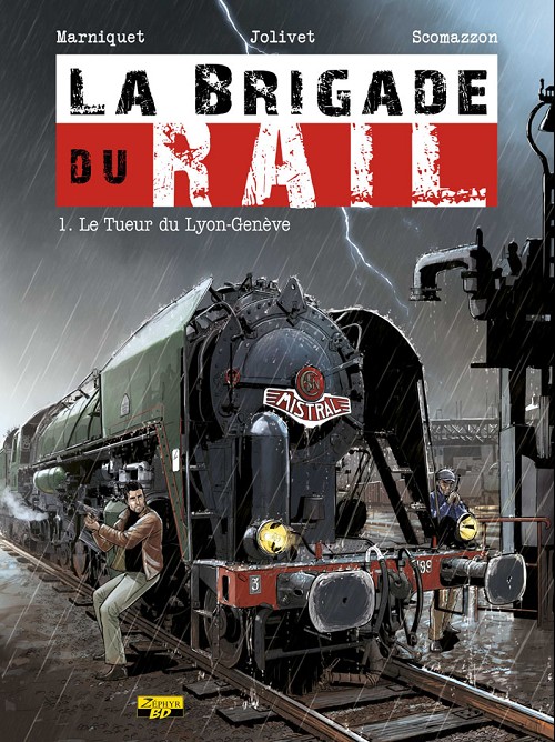Couverture de BRIGADE DU RAIL (LA) #1 - Le tueur du Lyon-Genève