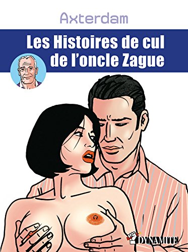 Couverture de Les histoires de cul de l'oncle Zague