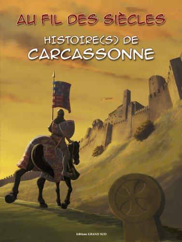 Couverture de AU FIL DES SIECLES #4 - Histoire(s) de Carcassonne