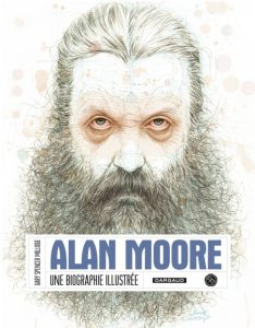 Couverture de Alan Moore, une biographie illustrée
