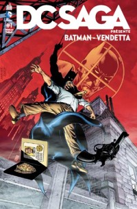 Couverture de DC SAGA PRESENTE #1 - Batman Vendetta 
