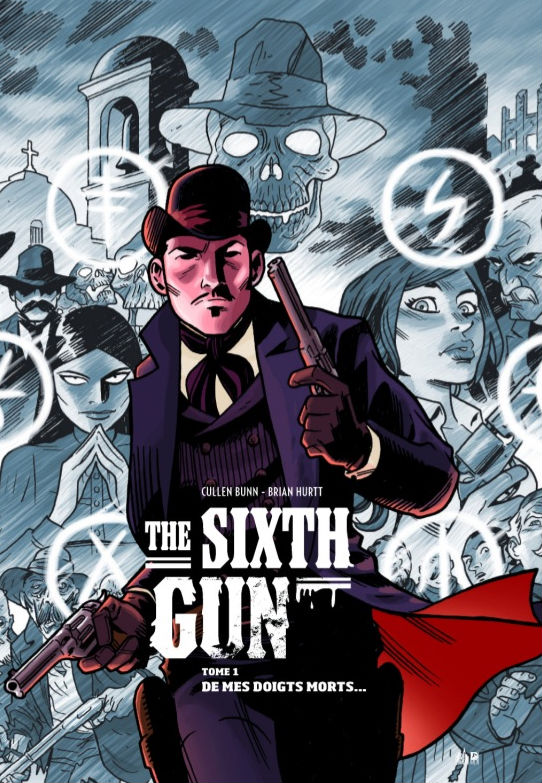 Couverture de THE SIXTH GUN (VF) #1 - De mes doigts morts