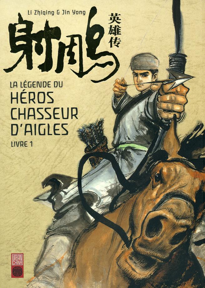 Couverture de LEGENDE DU HEROS CHASSEUR D'AIGLES (LA) #1 - Livre 1