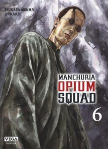Couverture de MANCHURIA OPIUM SQUAD #6 - Volume 6