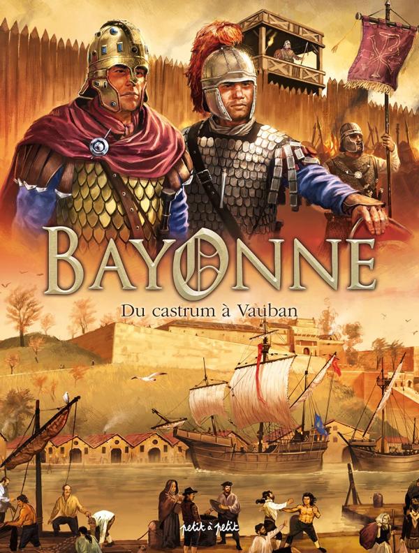 Couverture de BAYONNE #1 - Du Castrum à Vauban
