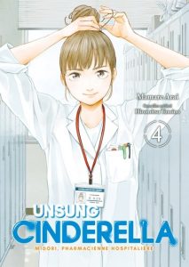 Couverture de UNSUNG CINDERELLA #4 - Midori, pharmacienne hospitalière