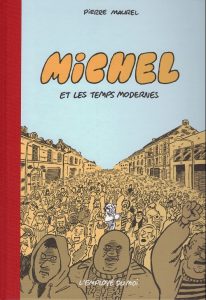 Couverture de MICHEL #2 - Michel et les temps modernes