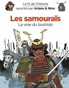 Couverture de FIL DE L'HISTOIRE RACONTE PAR ARIANE & NINO (LE) #12 - Les Samourais  : la voie du Bushido