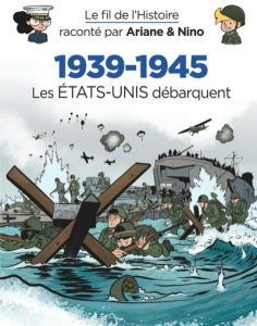 Couverture de FIL DE L'HISTOIRE RACONTE PAR ARIANE & NINO (LE) #29 - 1939-1945 : Les Etats-Unis débarquent