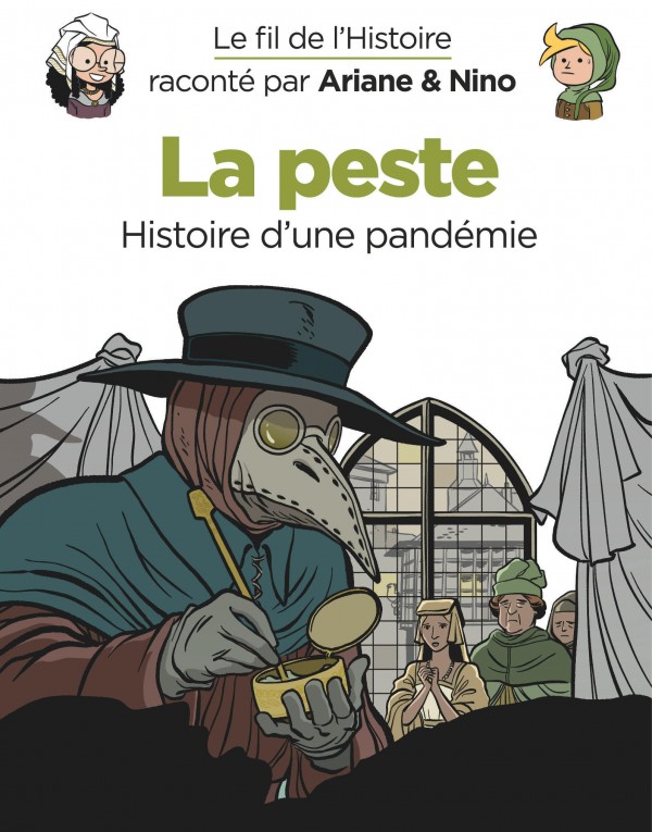 Couverture de FIL DE L'HISTOIRE RACONTE PAR ARIANE & NINO (LE) #18 - La peste : histoire d'une pandémie