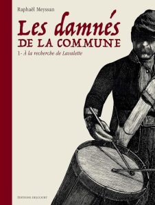 Couverture de DAMNES DE LA COMMUNE (LES) #1 - A la recherche de Lavalette