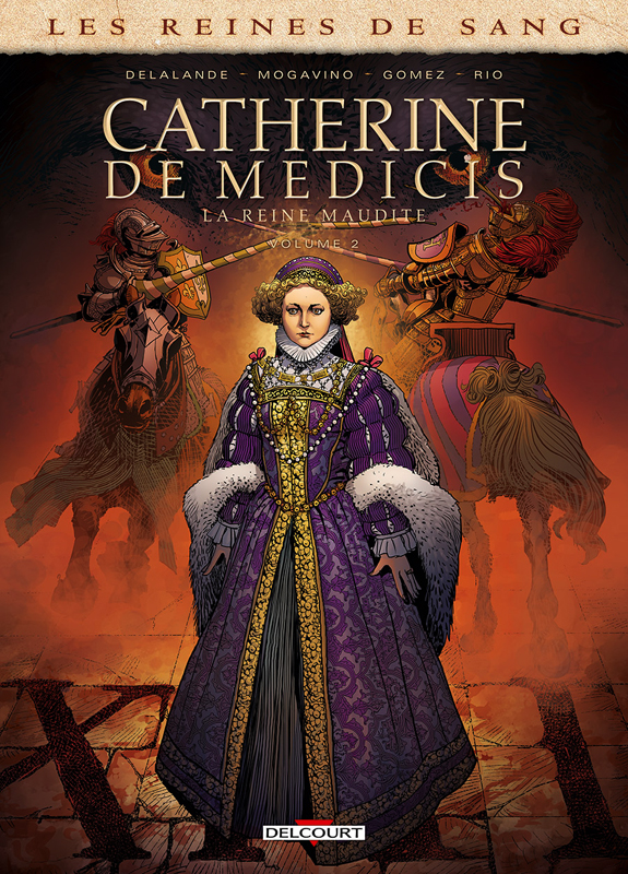 Couverture de REINES DE SANG (LES) #02 - Catherine de Médicis, la Reine Maudite : volume 1