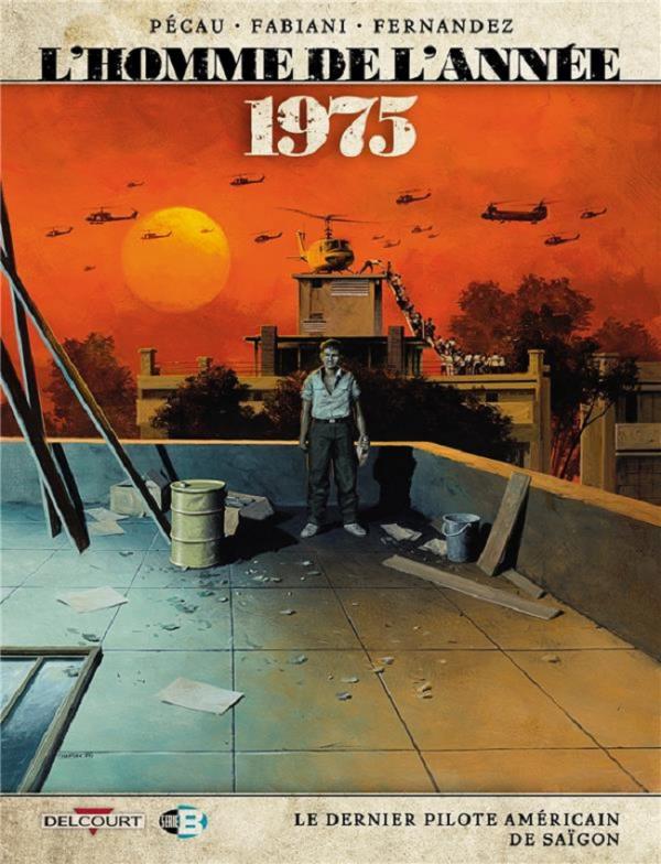 Couverture de HOMME DE L'ANNEE (L') #17 - 1975. Le dernier pilote américain de Saïgon