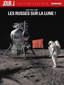 Couverture de JOUR J #1 - Les Russes sur la Lune ! Édition spéciale