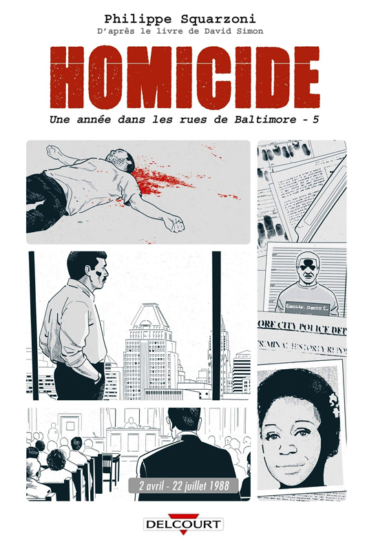 Couverture de HOMICIDE, UNE ANNÉE DANS LES RUES DE BALTIMORE #5 - 22 juillet - 31 décembre 1988