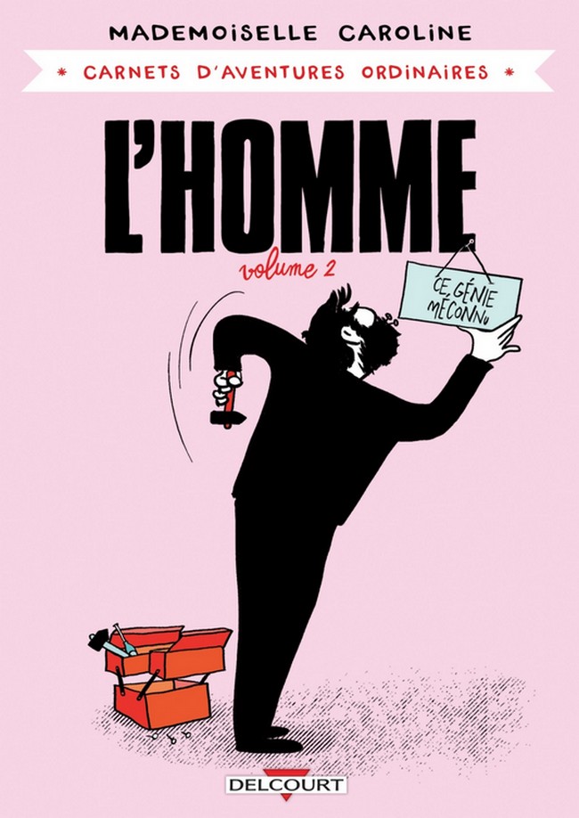 Couverture de CARNETS D'AVENTURES ORDINAIRES - L'HOMME #4 - L'homme - Volume 2