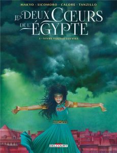 Couverture de DEUX COEURS DE L'EGYPTE (LES) #3 - Vivre toutes les vies