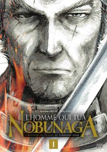 Couverture de L'HOMME QUI TUA NOBUNAGA #1 - Volume 1