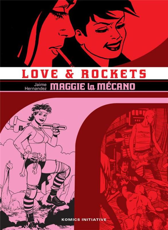 Couverture de LOVE & ROCKETS #1 - Intégrale 1: Maggie la mécano