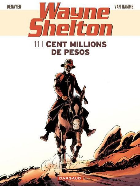 Couverture de WAYNE SHELTON #11 - Cent millions de pesos  
