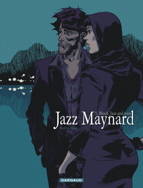 Couverture de JAZZ MAYNARD #5 - Blood, Jazz & Tears