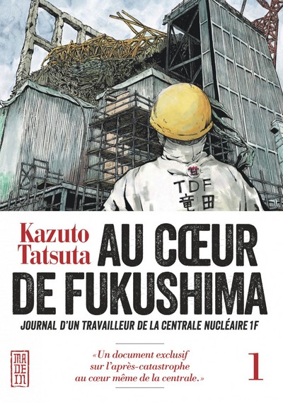 Couverture de AU COEUR DE FUKUSHIMA #1 - Journal d'un travailleur de la centrale nucléaire 1F