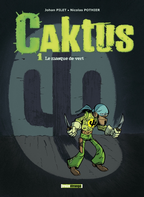 Couverture de CAKTUS #1 - Le masque de vert