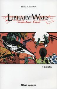 Couverture de LIBRARY WARS (ROMAN) #1 - Conflits