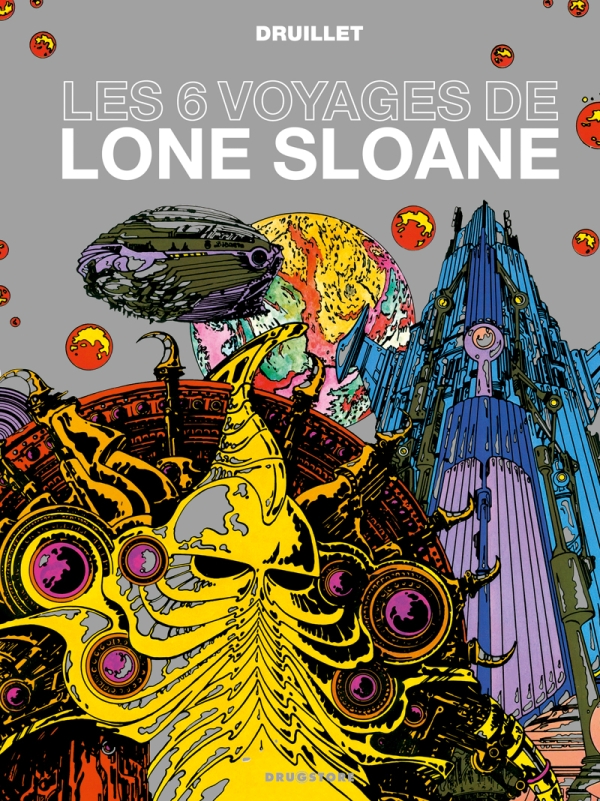 Couverture de LONE SLOANE # - Les 6 Voyages de Lone Sloane