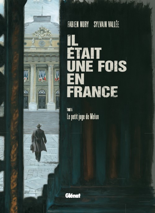 Couverture de IL ETAIT UNE FOIS EN FRANCE #5 - Le petit juge de Melun
