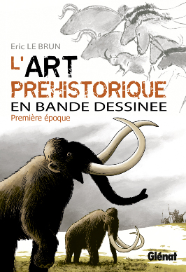 Couverture de ART PRÉHISTORIQUE EN BANDE DESSINÉE (L') #1 - Première époque