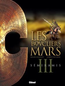 Couverture de BOUCLIERS DE MARS (LES) #3 - Sémiramis 