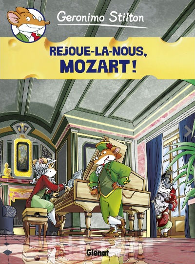 Couverture de GERONIMO STILTON #10 - Rejoue-la-nous, Mozart !