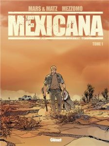 Couverture de MEXICANA #1 - Tome 1