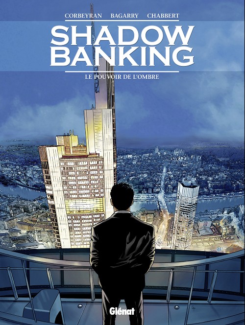 Couverture de SHADOW BANKING #1 - Le pouvoir de l'ombre