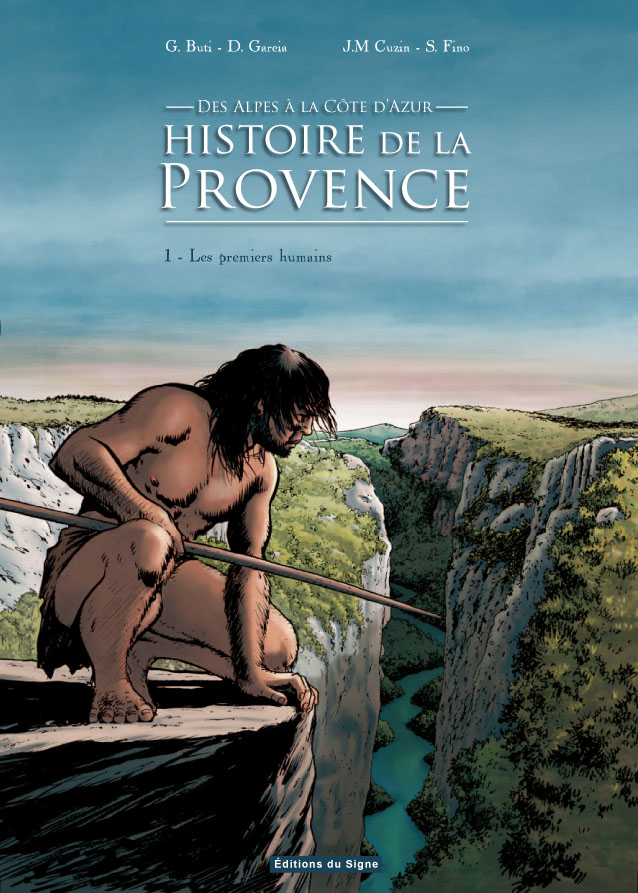 Couverture de ALPES A LA CÔTE D'AZUR - HISTOIRE DE LA PROVENCE (DES) #1 - Les premiers humains