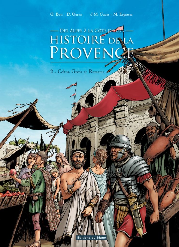 Couverture de ALPES A LA CÔTE D'AZUR - HISTOIRE DE LA PROVENCE (DES) #2 - Celtes, Grecs et Romains