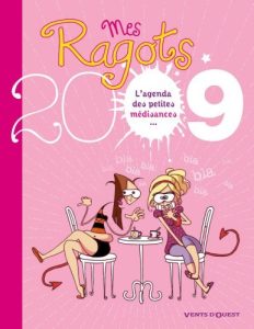 Couverture de RAGOTS 2009, AGENDA DES PETITES MEDISANCES (MES)