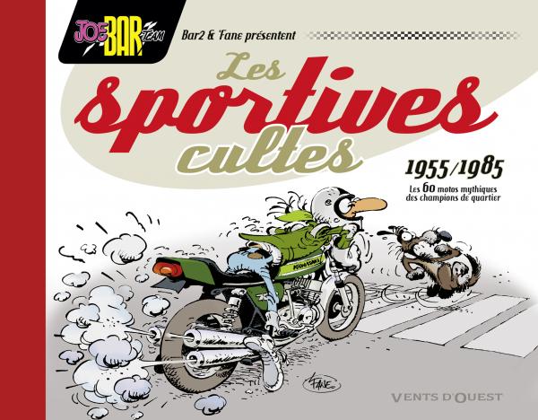 Couverture de JOE BAR TEAM présente : # - Les Sportives cultes : 1955/1985