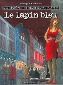Couverture de ENQUÊTES DU COMMISSAIRE RAFFINI (LES) #9(NE) - Le Lapin Bleu