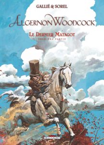 Couverture de ALGERNON WOODCOCK #6 - Le Dernier Matagot - Première partie