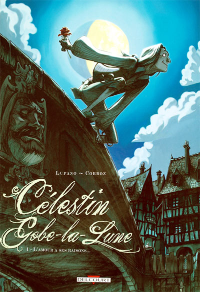 Couverture de CELESTIN GOBE-LA-LUNE #1 - L'amour a ses raisons...