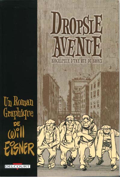Couverture de TRILOGIE DU BRONX (LA) #3 - Dropsie Avenue, Biographie d'une rue du Bronx