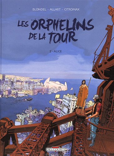 Couverture de ORPHELINS DE LA TOUR (LES) #2 - Alice