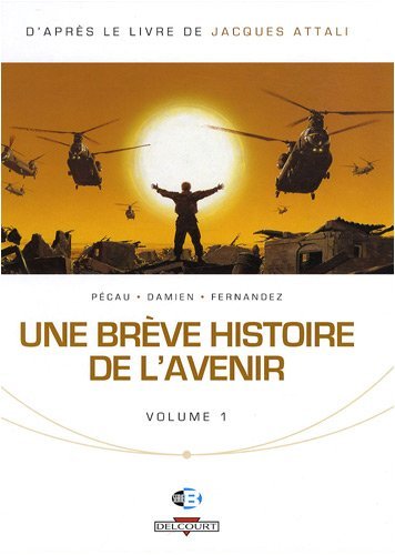 Couverture de BREVE HISTOIRE DE L'AVENIR (UNE) #1 - Volume 1