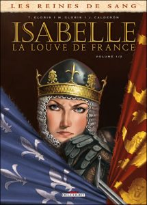 Couverture de REINES DE SANG (LES) #1 - Isabelle, la louve de France (1/2)  