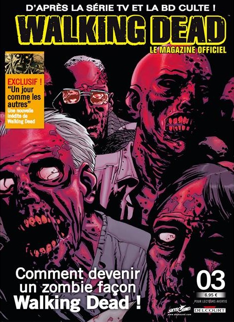 Couverture de WALKING DEAD  LE MAGAZINE OFFICIEL #3 - Comment devenir un zombie façon Walking Dead ! 