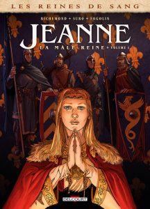 Couverture de REINES DE SANG (LES) #1 -  Jeanne, la mâle reine (1/2)