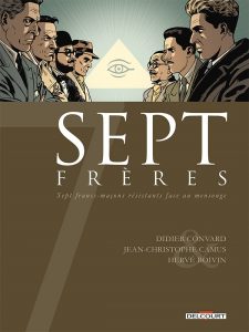 Couverture de SEPT - SAISON 3 #2 - Sept Frères : Sept  francs-maçons résistants  face au mensonge