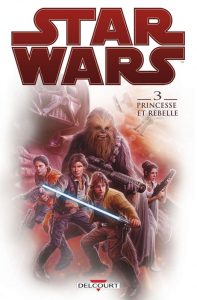 Couverture de STAR WARS #3 - Princesse et Rebelle 